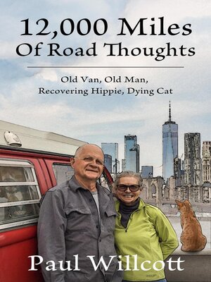 cover image of 12,000 Miles of Road Thoughts. Old Van, Old Man, Recovering Hippie, Dying Cat